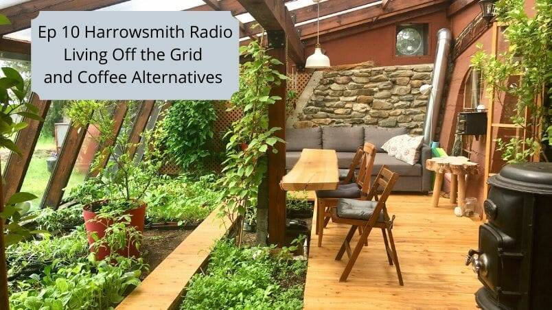 Living Off the Grid and Coffee Alternatives