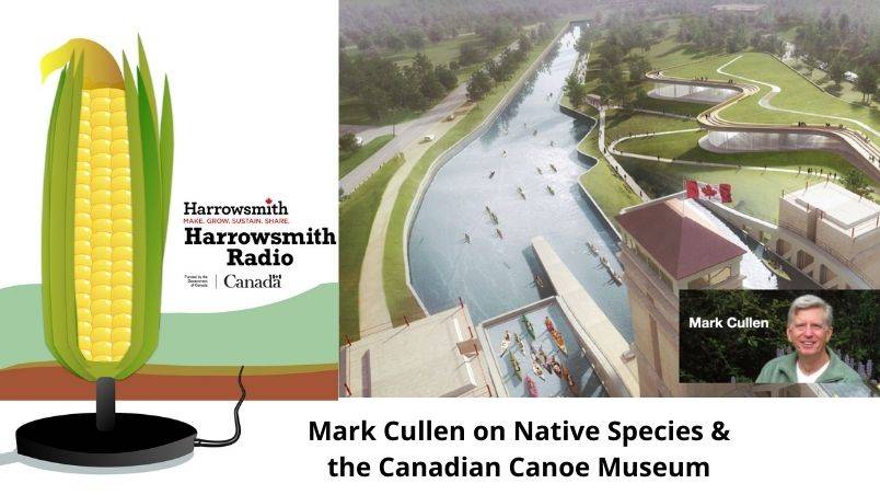Mark Cullen on Native Species & Canadian Canoe Museum