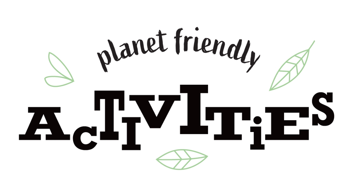 Planet Friendly Activities