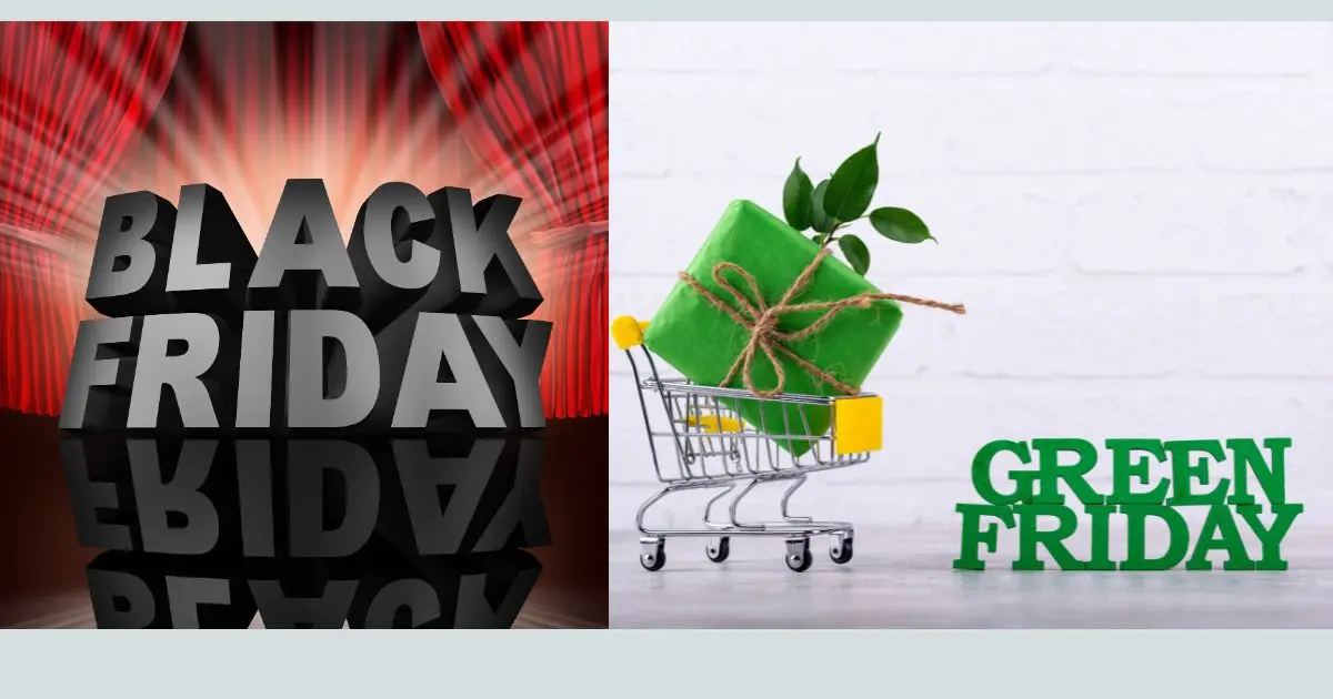 Black Friday or Green Friday